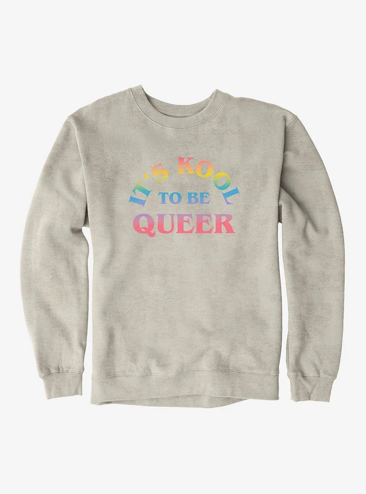 Pride Kool To Be Queer Sweatshirt