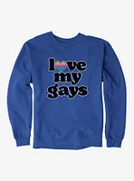 Pride Love My Gays Sweatshirt