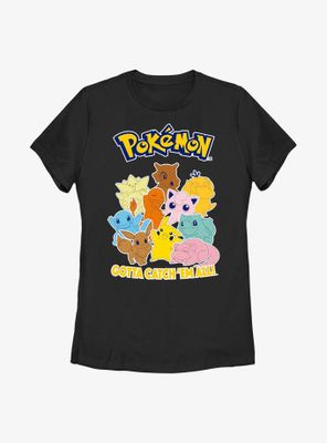 Pokémon Gotta Catch 'Em All! Womens T-Shirt