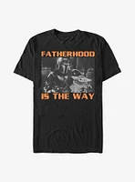 Star Wars The Mandalorian Fatherhood Is Way T-Shirt