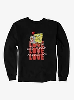 SpongeBob SquarePants All You Need Is Love Sweatshirt
