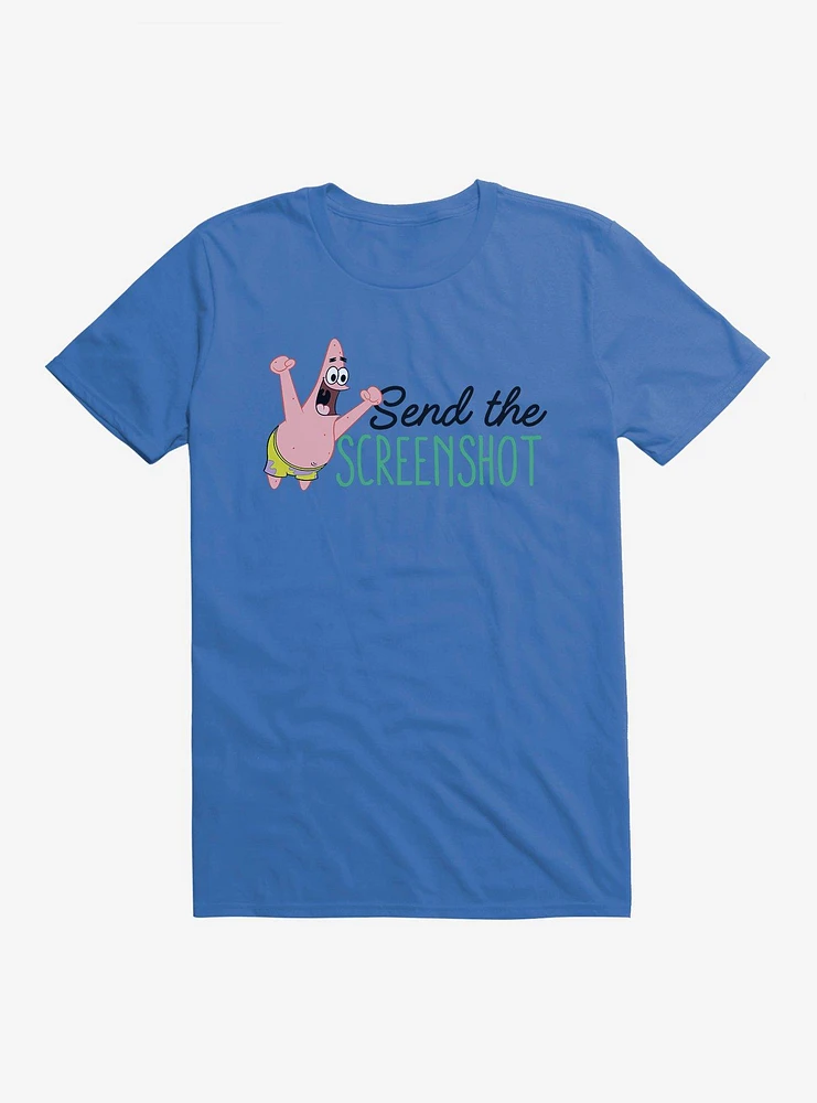 SpongeBob SquarePants Send The Screenshot Patrick T-Shirt