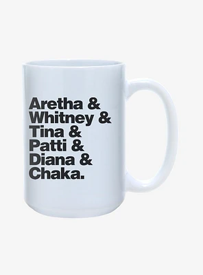 Aretha & Whitney & Tina & Patti & Diana & Chaka Mug 15oz