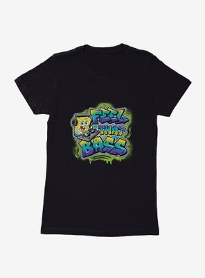 SpongeBob SquarePants Hip Hop Feel That Bass Womens T-Shirt