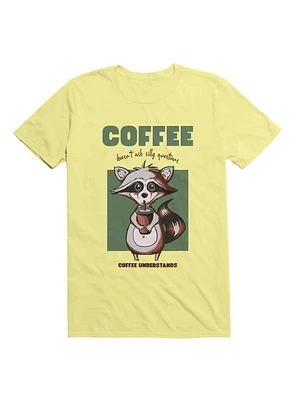 Kawaii Coffee Doesn't Ask Silly Questions Understands T-Shirt