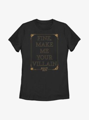Shadow and Bone Your Villain Womens T-Shirt