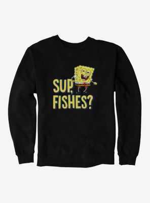 SpongeBob SquarePants Sup Fishes Sweatshirt
