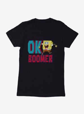 SpongeBob SquarePants Ok Boomer Womens T-Shirt