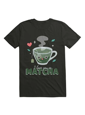 Kawaii I Love You So Matcha T-Shirt
