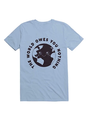 Kawaii The World Owes You Nothing T-Shirt