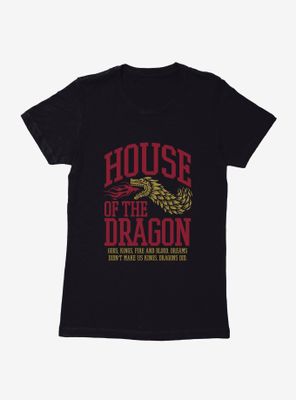 House of the Dragon Make Us Kings Womens T-Shirt