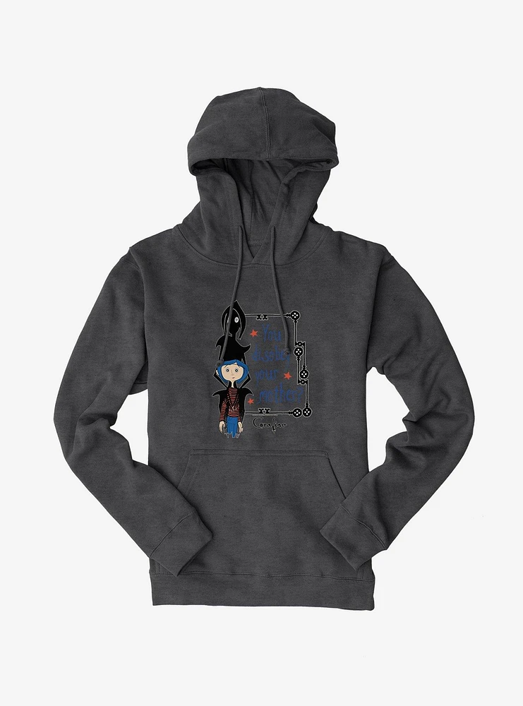 Coraline Disobey Mother Hoodie