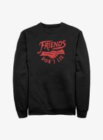 Stranger Things Friends Don't Lie Sweatshirt