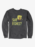 SpongeBob SquarePants Sup Fishes Sweatshirt