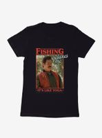 Parks And Recreation Fishing Like Yoga Womens T-Shirt