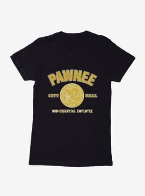 Parks And Recreation Pawnee Non-Essential Employee Womens T-Shirt