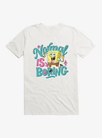 SpongeBob SquarePants Normal Is Boring T-Shirt