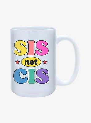 Sis Not Cis Pride Mug 15oz