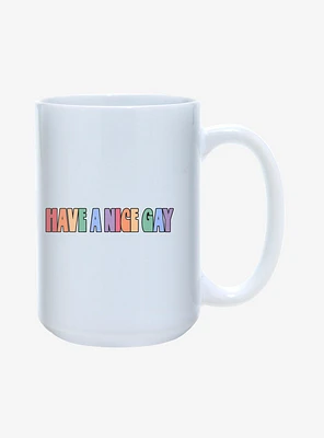 Have A Nice Gay Pride Mug 15oz