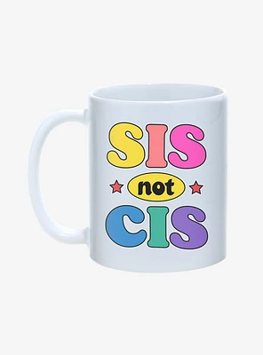 Sis Not Cis Pride Mug 11oz