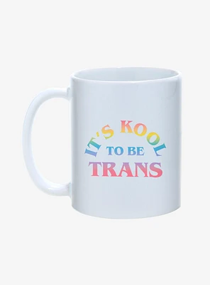 It's Kool To Be Trans Pride Mug 11oz