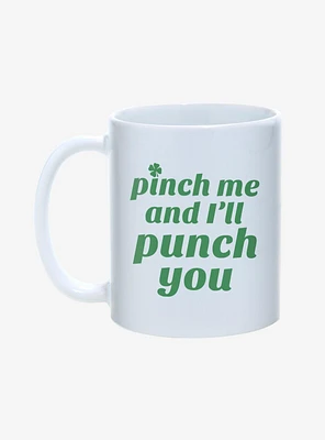 St. Patty's Pinch Me And I'll Punch You Mug 11oz