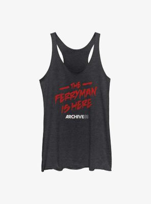 Archive 81 The Ferryman Is Here Womens Tank Top