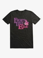 Legally Blonde Fight Like Elle T-Shirt