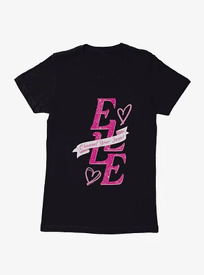 Legally Blonde Channel Your Inner Elle Womens T-Shirt