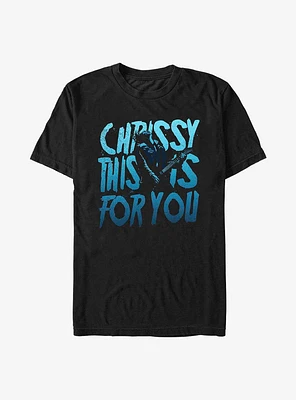 Stranger Things For Chrissy T-Shirt