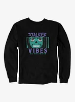 Stalker Vibes Sweatshirt