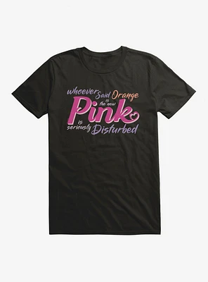 Legally Blonde Orange Is The New Pink Disturbed T-Shirt