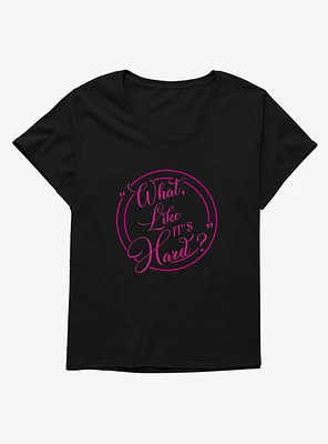 Legally Blonde Like it's Hard? Girls T-Shirt Plus