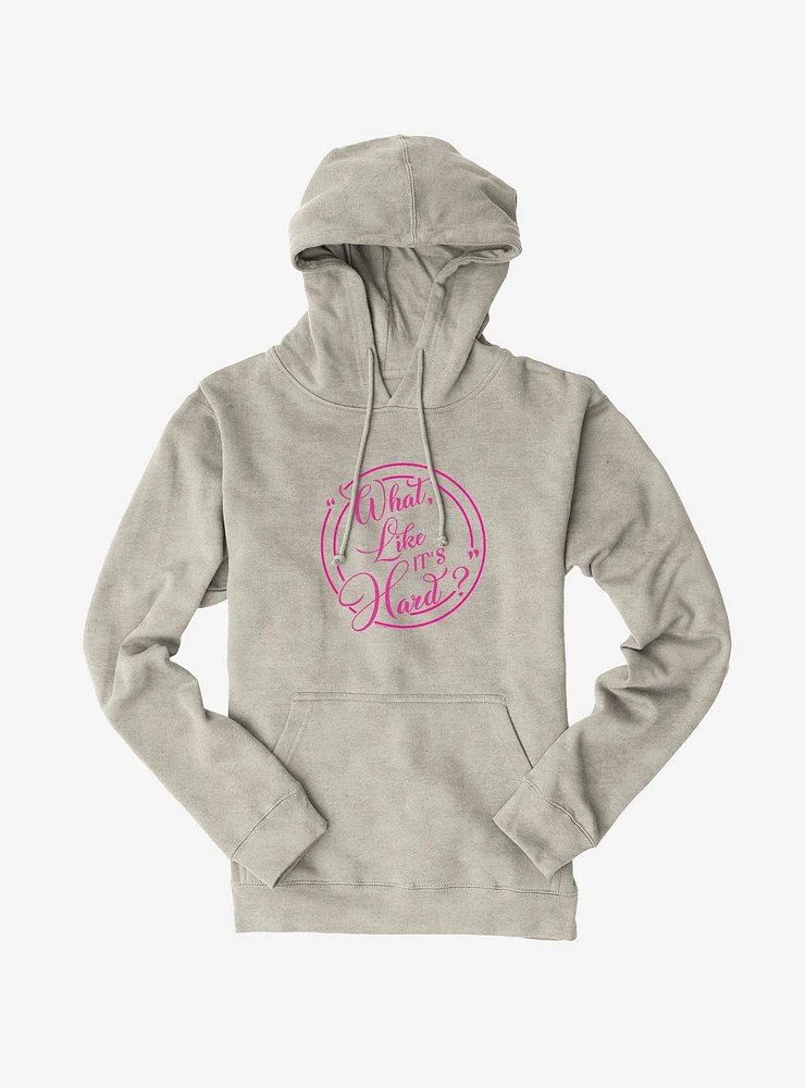 Legally Blonde Like it's Hard? Hoodie