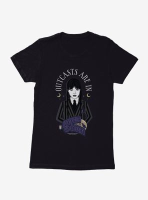 Wednesday Outcasts Are Womens T-Shirt