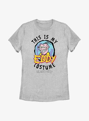 Ed, Edd, & Eddy My Costume Cosplay Womens T-Shirt