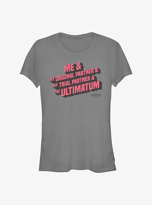 the Ultimatum Me and Girls T-Shirt