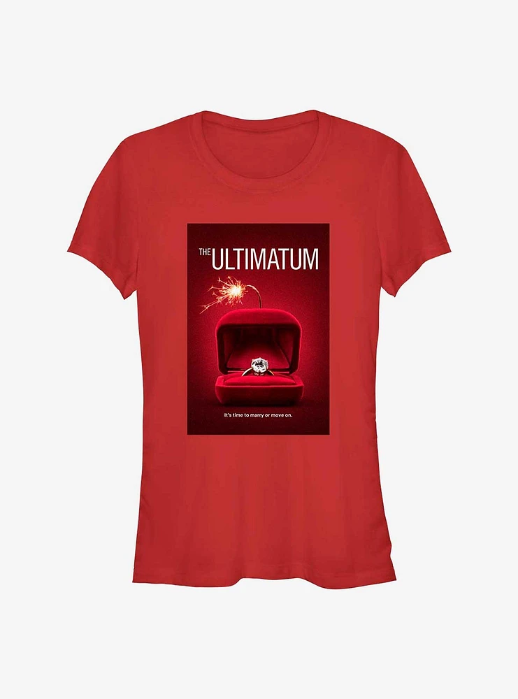 The Ultimatum Marry or Move On Poster Girls T-Shirt