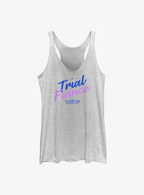 The Ultimatum Trial Fiance Girls Tank