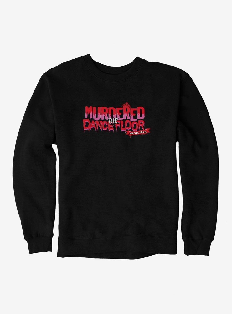 Carrie 1976 Murdered The Dance Floor Sweatshirt