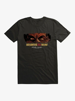 Jeepers Creepers Beautiful Eyes T-Shirt