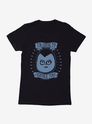 Addams Family Ignore You Womens T-Shirt
