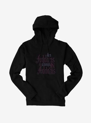 The Addams Family Always An Hoodie
