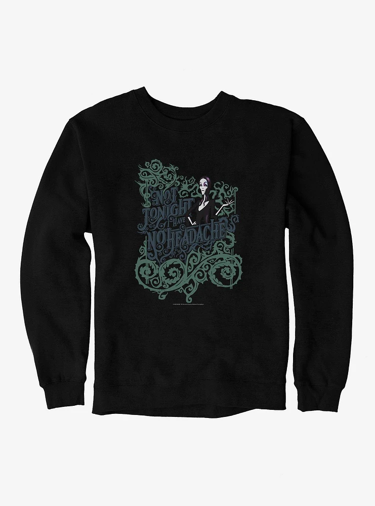 The Addams Family Not Tonight Sweatshirt