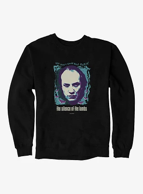 The Silence Of Lambs What Pain Is! Sweatshirt