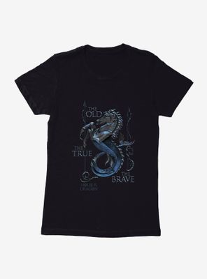 House Of The Dragon True, Old, Brave Velaryon Womens T-Shirt