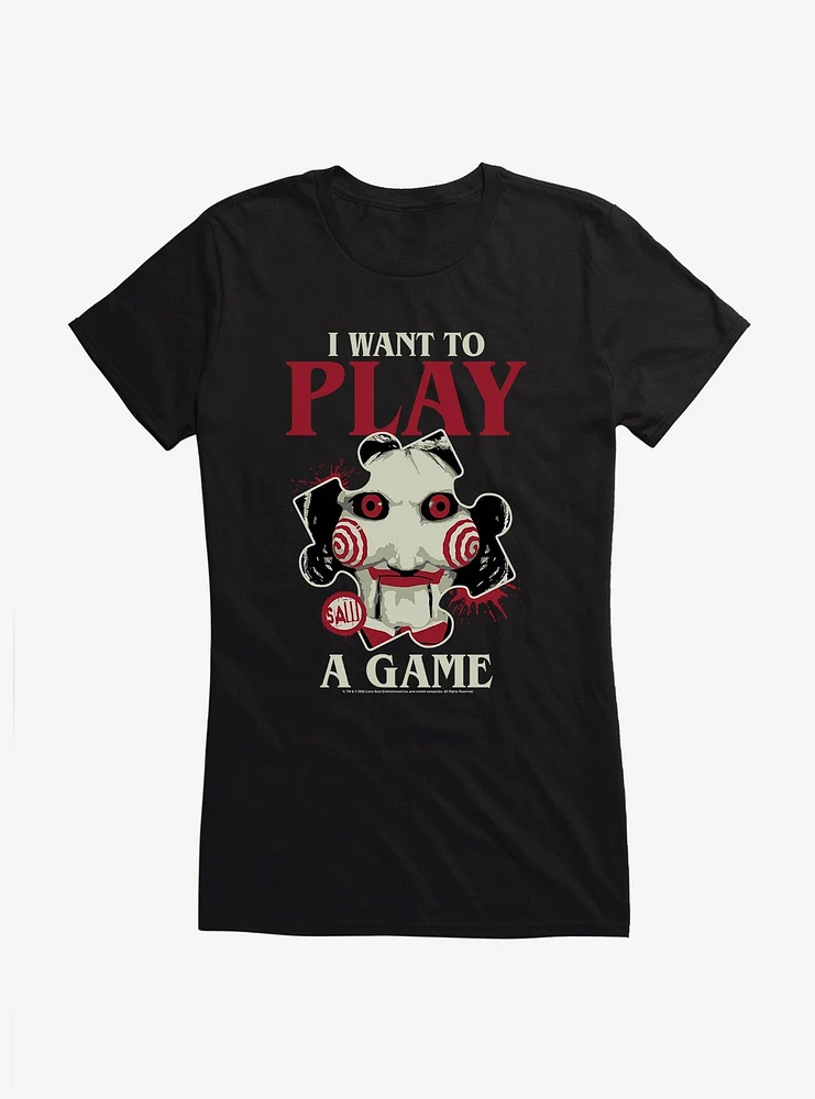 Saw I Want To Play A Game Girls T-Shirt