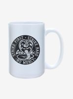 Cobra Kai Strike First, Strike Hard Mug 15oz