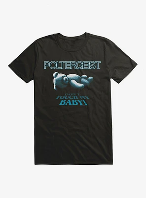 Poltergeist Don't Touch My Baby! T-Shirt