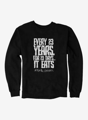 Jeepers Creepers 23 Years For Days Sweatshirt